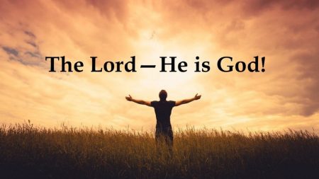 The LORD is God! - Catholic Voice