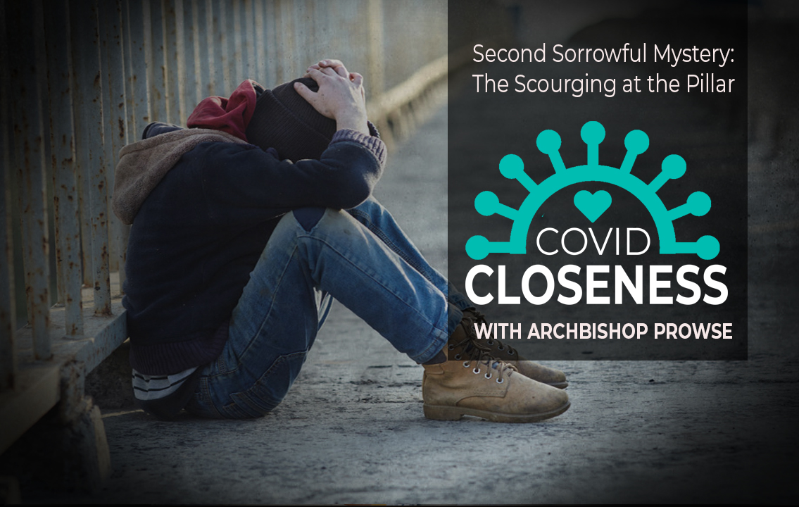 covid-closeness-the-second-sorrowful-mystery-catholic-voice