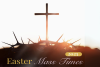 Easter Mass Times 2025